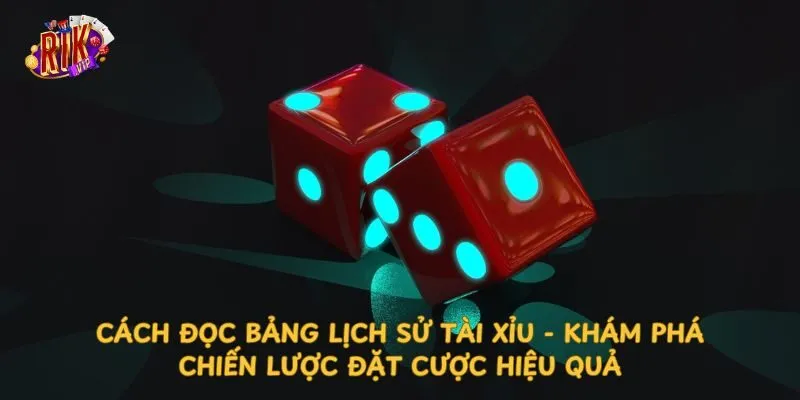 cach-doc-bang-lich-su-tai-xiu-kham-pha-chien-luoc-dat-cuoc-hieu-qua