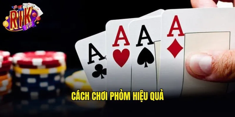 cach-choi-phom-hieu-qua-anh-dai-dien