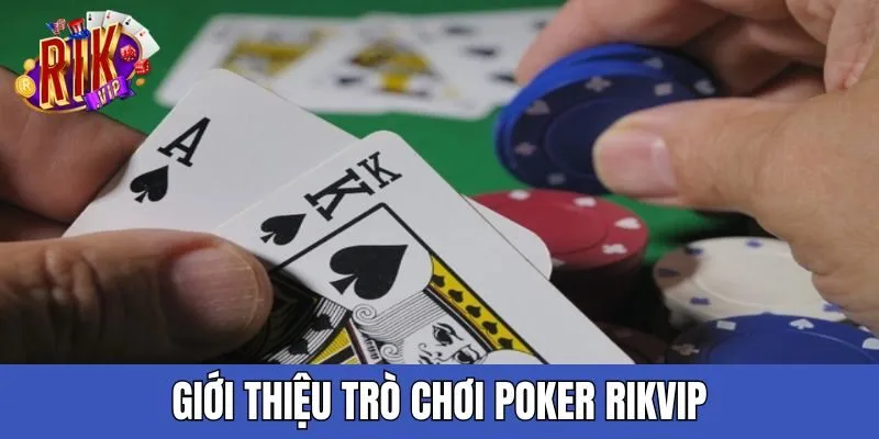 gioi-thieu-tua-game-poker-rikvip