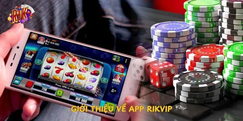 gioi-thieu-ve-app-rikvip