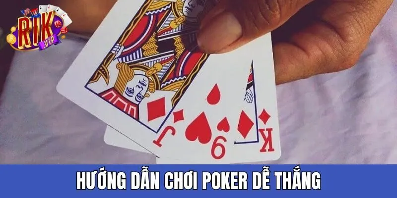 huong-dan-choi-poker-rikvip-de-thang