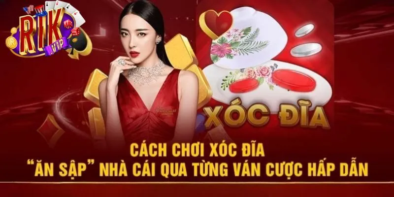 huong-dan-choi-xoc-dia-kinh-nghiem