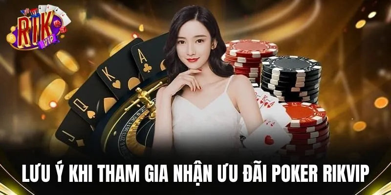 luu-y-ve-chuong-trinh-uu-dai-poker-rikvip