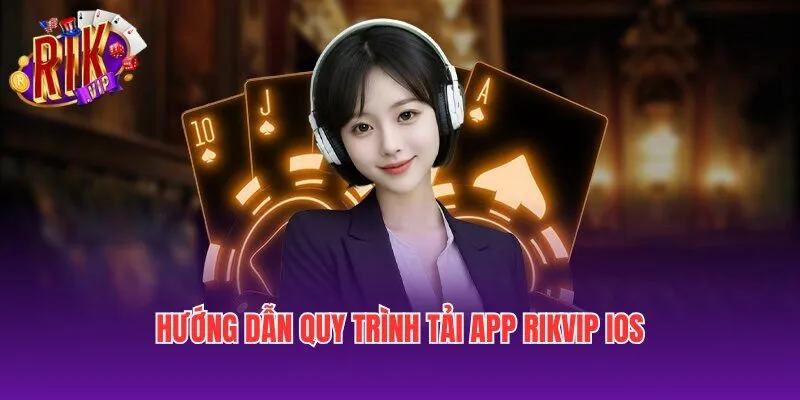 tai-rikvip-ios-huong-dan-quy-trinh