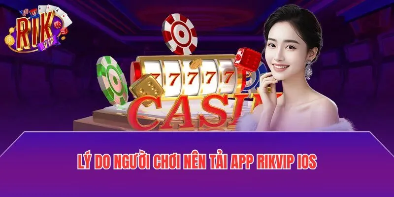 tai-rikvip-ios-ly-do